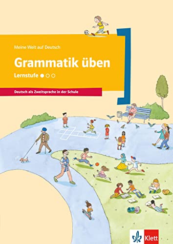 Grammatik üben - Lernstufe 1: Deutsch als Zweitsprache in der Schule. Arbeitsheft (Meine Welt auf Deutsch) von Klett Sprachen GmbH